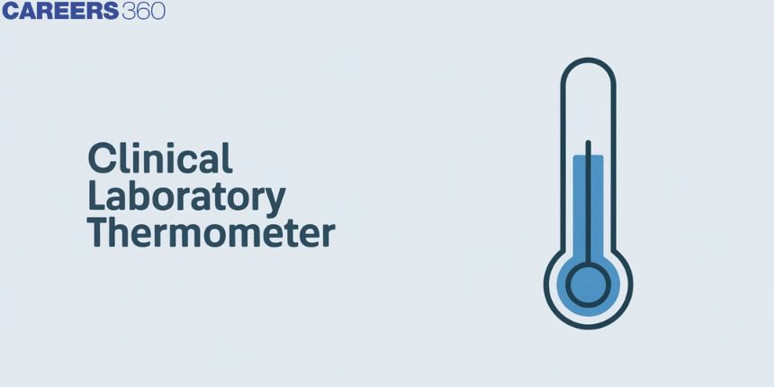 Clinical Laboratory Thermometer - How to Use, Types, FAQs